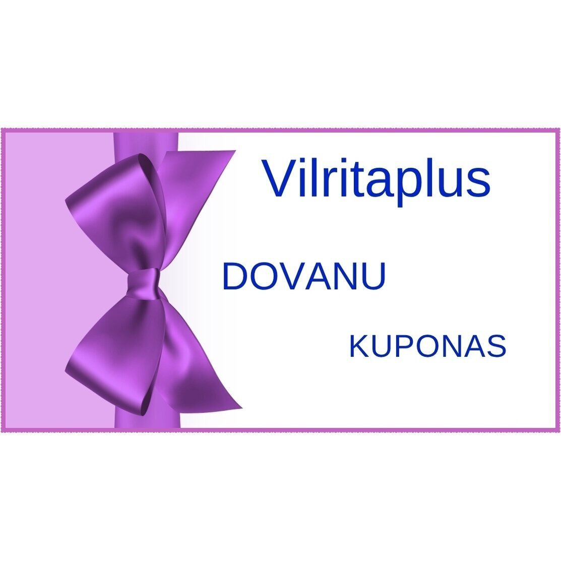 Dovanų kuponas 10-100€ Dovanų kuponas 10-100€